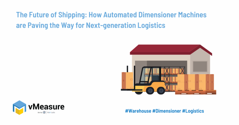 The Future of Shipping: How Automated Dimensioner Machines are Paving the Way for Next-generation Logistics.