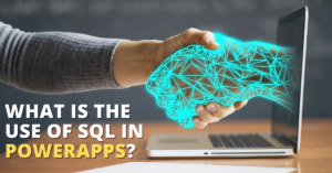 What Is The Use Of Sql In Powerapps?