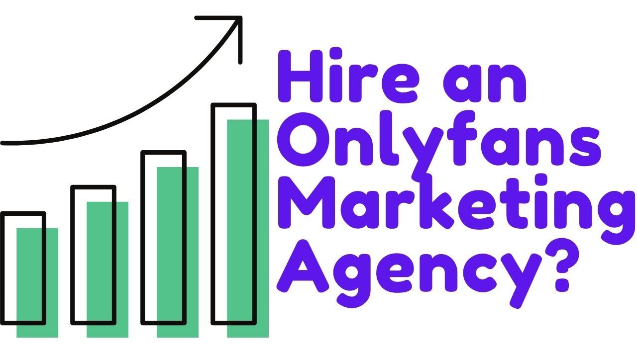 How Does a Marketing Agency Help You Grow Your OnlyFans Page