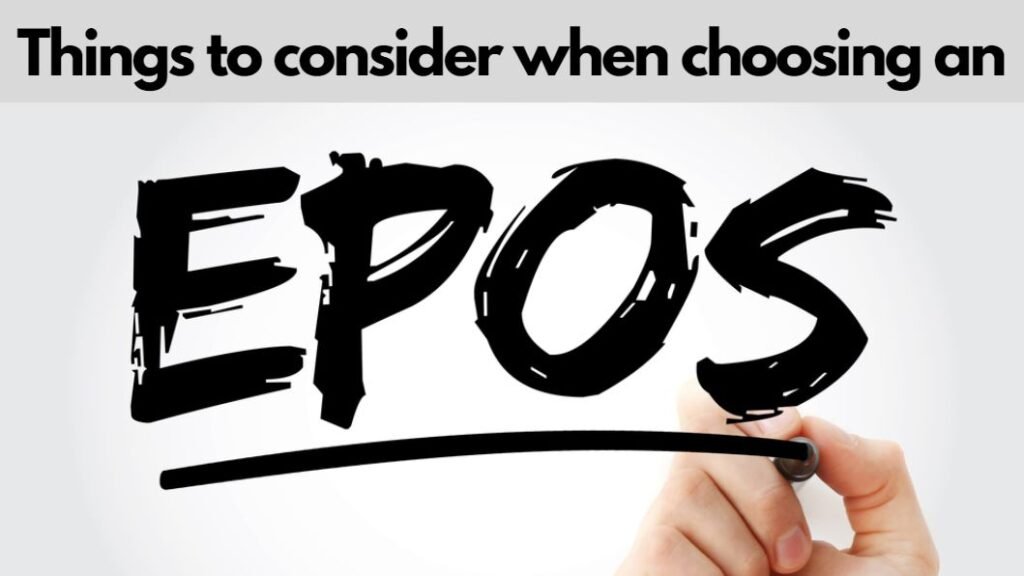 Things to consider when choosing an EPOS system for your business