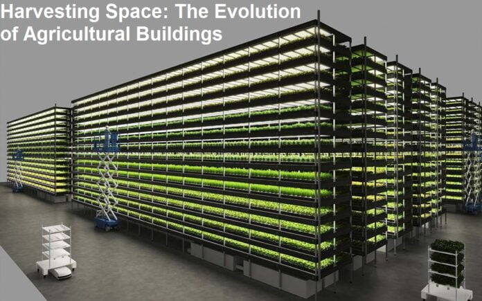 Harvesting Space: The Evolution of Agricultural Buildings
