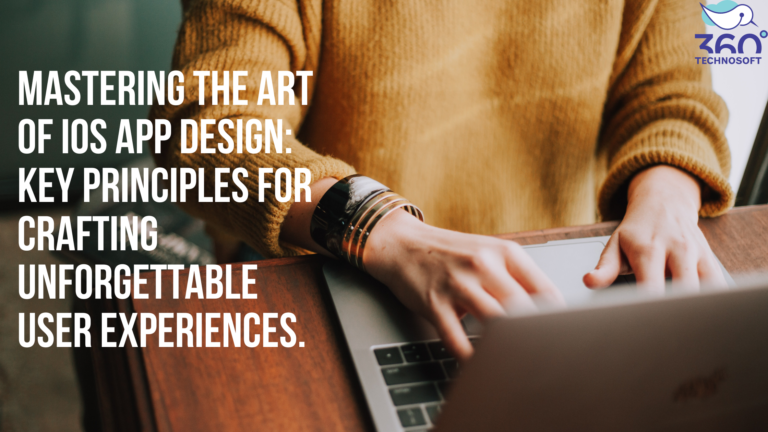 Mastering the Art of iOS App Design: Key Principles for Crafting Unforgettable User Experiences.