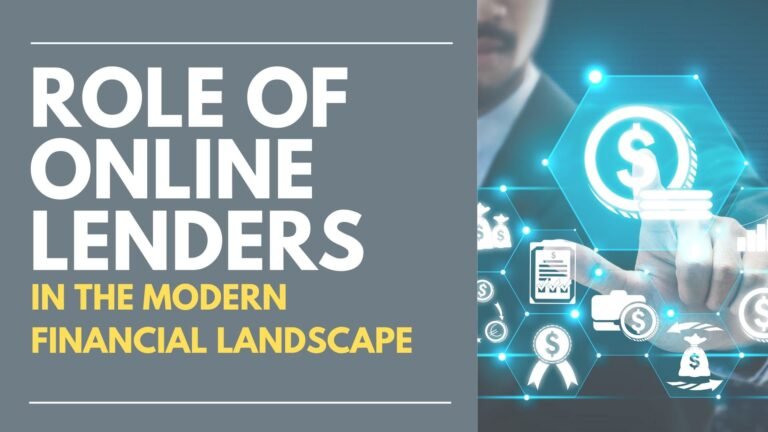 Understanding the Role of Online Lenders in the Modern Financial Landscape