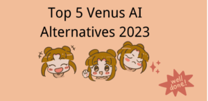 Top 5 Venus AI Alternatives 2023