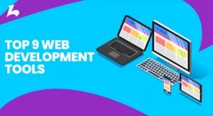 Top 9 Tools for Web Design and Development