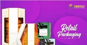 Elevating Your Brand: The Art and Science of Retail Packaging Boxes