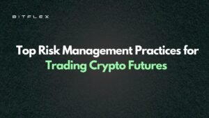 Top Risk Management Practices for Trading Crypto Futures
