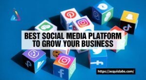 Best Social Media Platform to Grow Your Business