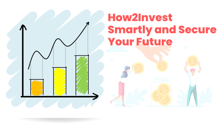 Strategies for Success: How2Invest Smartly and Secure Your Future