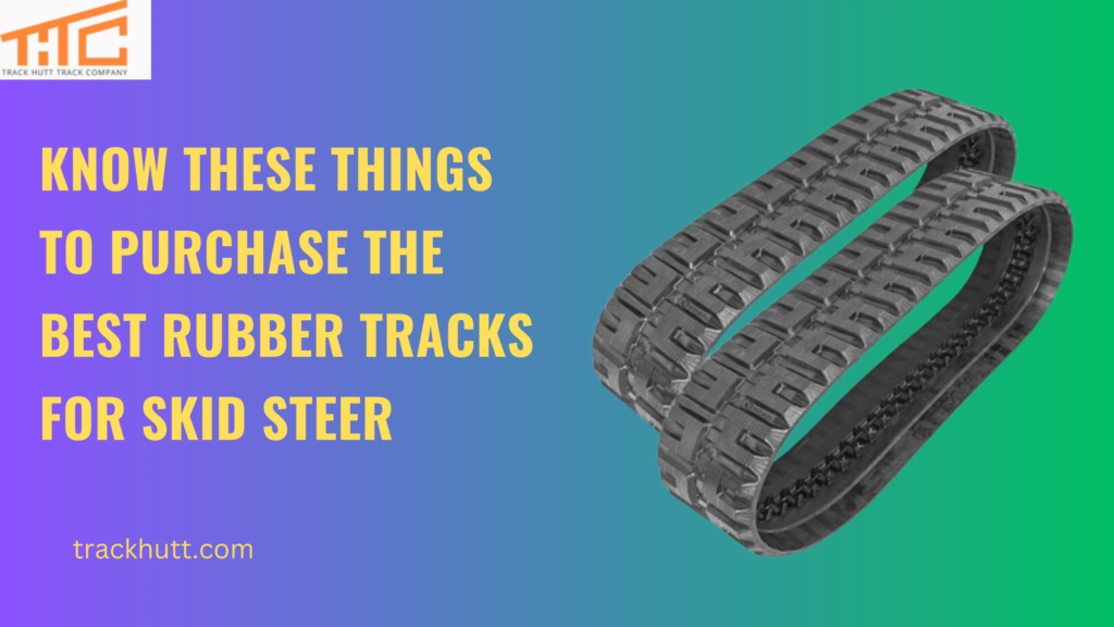 rubber tracks for skid steer