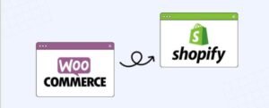 WooCommerce To Shopify Migration: Why And How To Complete This Proсess