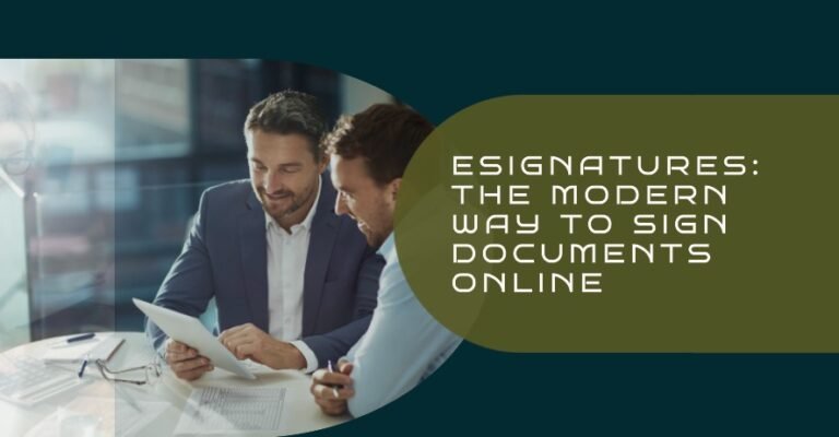 eSignatures: The Modern Way to Sign Documents Online