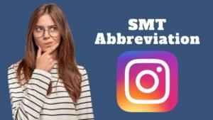SMT Meaning in Text, Instagram, TikTok, and Alternative Meanings