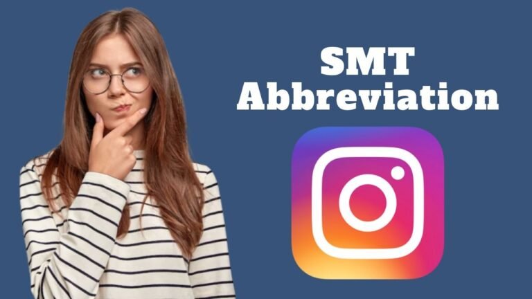 SMT Meaning in Text, Instagram, TikTok, and Alternative Meanings