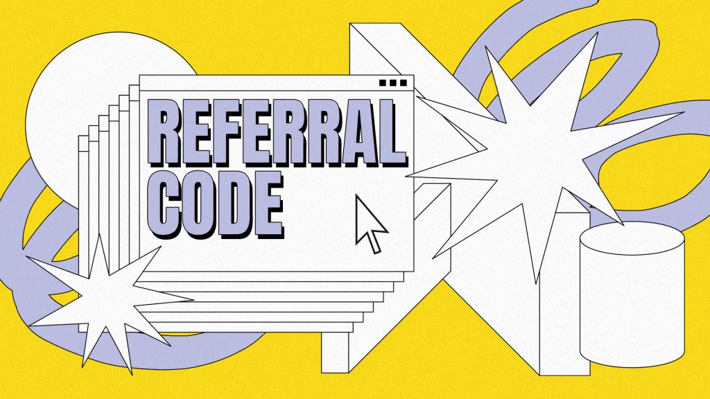 The Insider’s Guide to Scoring Big With Referral Codes
