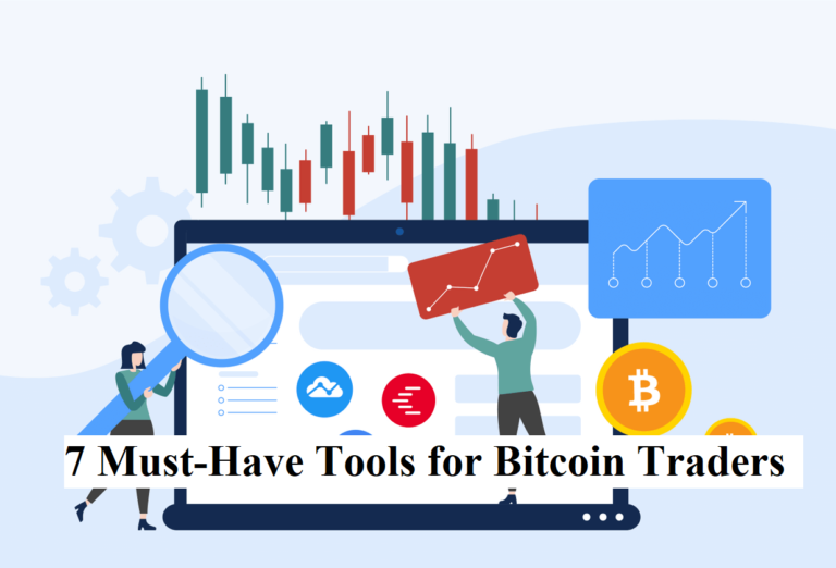 7 Must-Have Tools for Bitcoin Traders