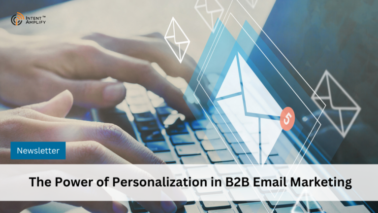 Why Personalization Matters in B2B Email Marketing