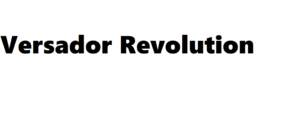 The Versador Revolution