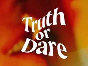Truth or Dare Questions That Are Guaranteed To Get A Reaction