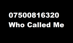 07500816320 Who Called Me?