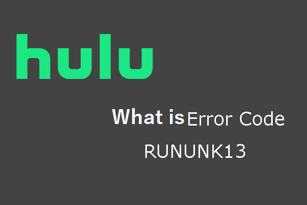 What is Hulu Error Code Rununk13?
