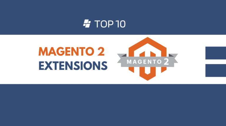 10+ Best Magento 2 Extensions to Boost Your Business 2024