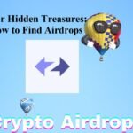 Uncover Hidden Treasures How to Find Airdrops
