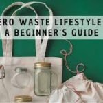 Zero-Waste Living 10 Practical Steps to a Sustainable Lifestyle