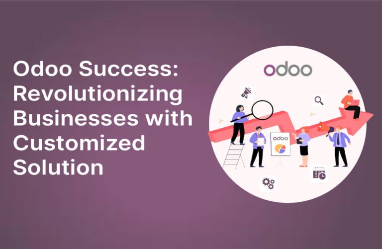 How to Revolutionize the Business With Odoo Customization Solution