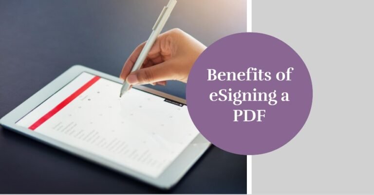 Benefits of eSigning a PDF