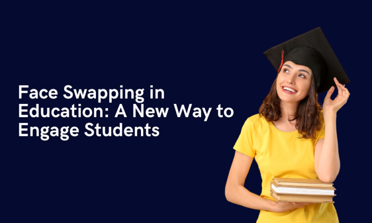 Face Swapping in Education: A New Way to Engage Students