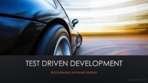 Accelerating Innovation with test driven development
