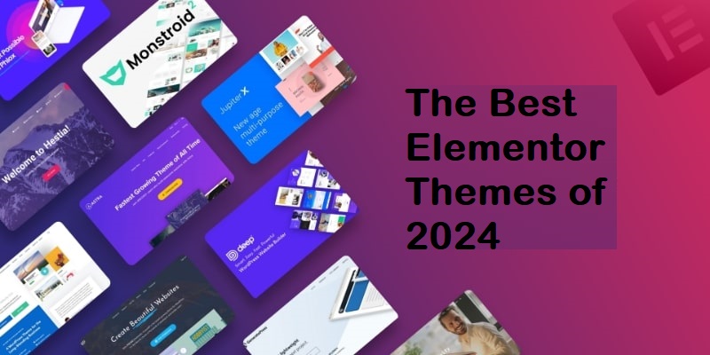 The Best Elementor Themes of 2024