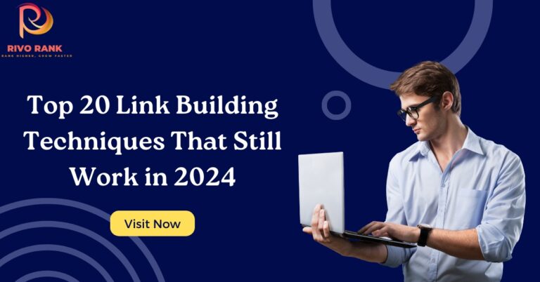Top 20 Link Building Techniques That Still Work in 2024