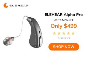 ELEHEAR Review: Options, Pros, and Cons