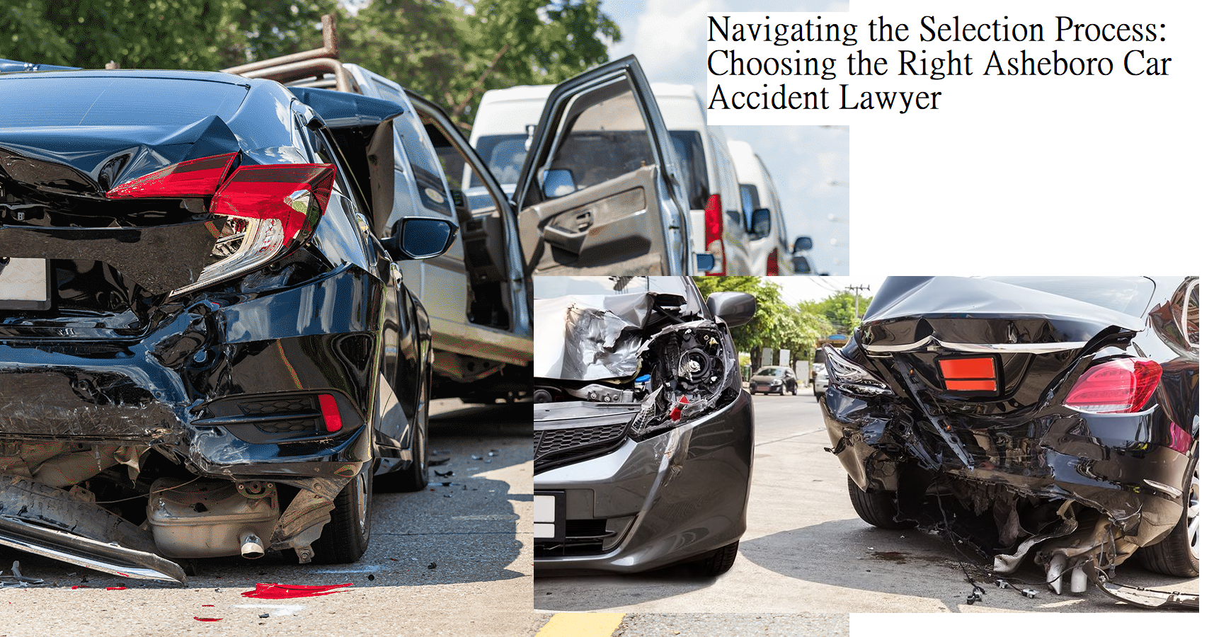 Navigating the Selection Process: Choosing the Right Asheboro Car Accident Lawyer