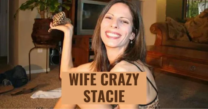 Crazy Wife Stacie - Complete Review