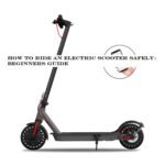 How to Ride an Electric Scooter Safely Beginners Guide