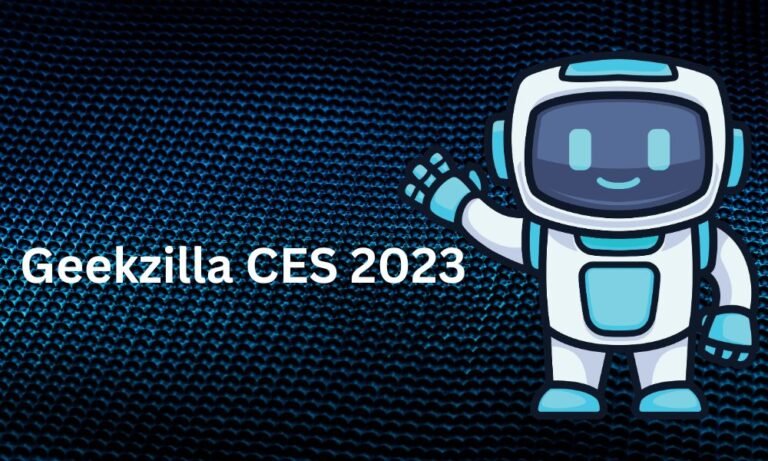 Geekzilla CES 2023: The Future of Technology Unveiled
