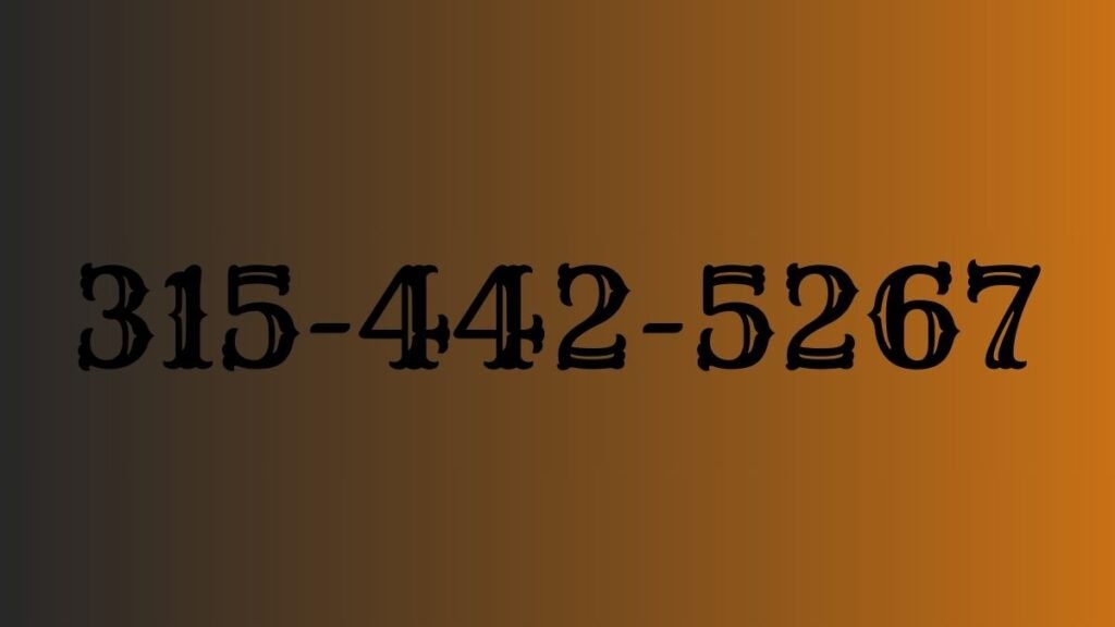 315-442-5267 Phone Number: What You Need to Know