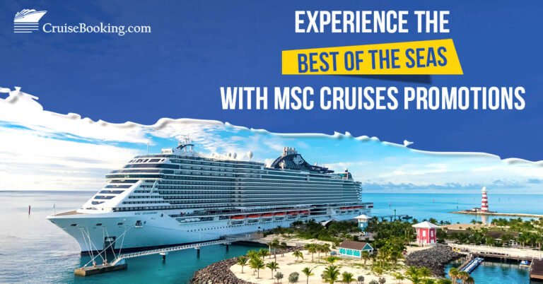 Embark on an Unforgettable MSC Cruise Adventure