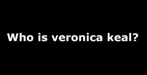 Who is veronica keal?