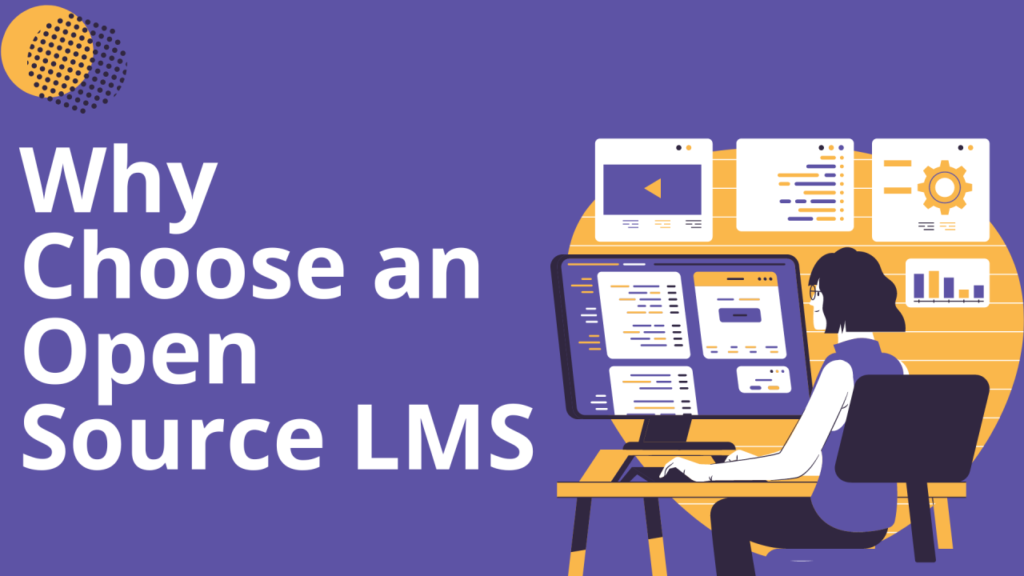 Choosing the Right Open-Source LMS: A Guide for eLearning Developers and Educators