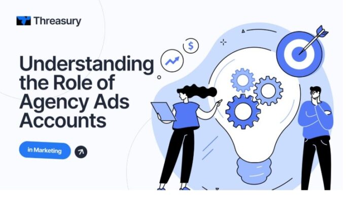 The Power of Agency Ad Accounts in Marketing