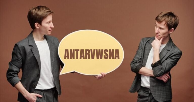 Exploring Antarvwsna: A Deep Dive into Its Cultural Significance and Mystique