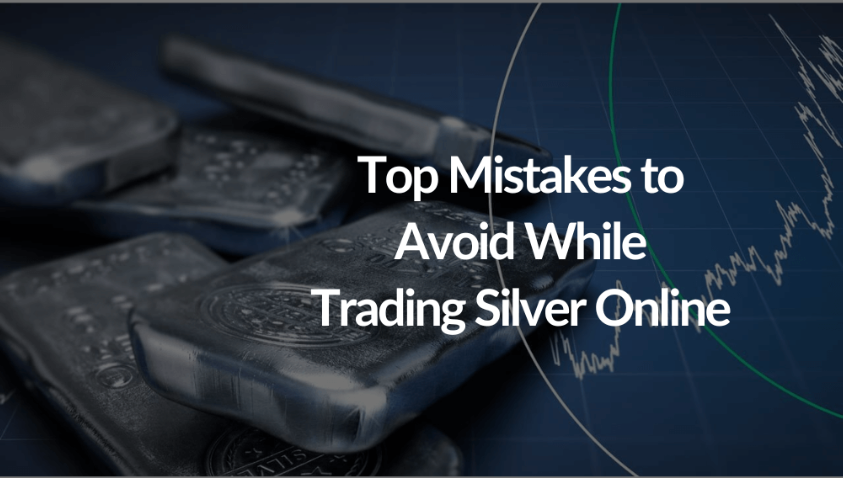 5 Mistakes to Avoid When Trading Silver Online