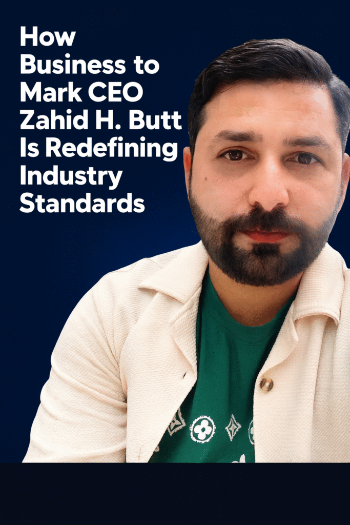 Chief executive officer :Business to Mark Zahid Butt