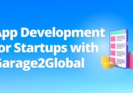 Mastering App Development for Startups with Garage2Global