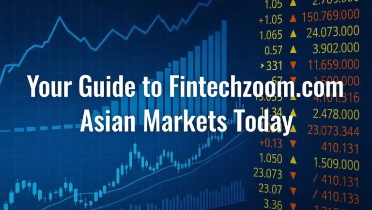 Unlocking Opportunities: Your Guide to Fintechzoom.com Asian Markets Today