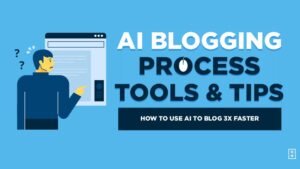 How to Use AI Tools to Create Content for Blogs
